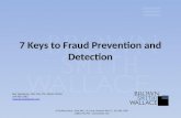7 Keys to Fraud Prevention and Detection Ron Steinkamp, CPA, CIA, CFE, CRMA, CGMA 314.983.1382 rsteinkamp@bswllc.com 6 CityPlace Drive, Suite 900 │ St.
