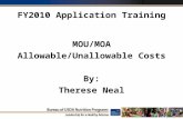 1 FY2010 Application Training MOU/MOA Allowable/Unallowable Costs By: Therese Neal.