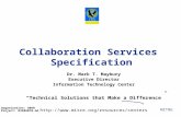 Collaboration Services Specification MITRE Dr. Mark T. Maybury Executive Director Information Technology Center .