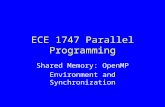 ECE 1747 Parallel Programming Shared Memory: OpenMP Environment and Synchronization.