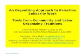 © Hany Khalil, hanykhalil@igc.orghanykhalil@igc.org An Organizing Approach to Palestine Solidarity Work Tools from Community and Labor Organizing Traditions.
