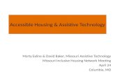Accessible Housing & Assistive Technology Marty Exline & David Baker, Missouri Assistive Technology Missouri Inclusive Housing Network Meeting April 24.