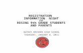 REGISTRATION INFORMATION NIGHT FOR RISING 9th GRADE STUDENTS AND PARENTS QUINCE ORCHARD HIGH SCHOOL THURSDAY, JANUARY 8, 2015.