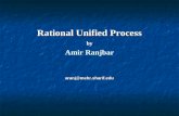 Rational Unified Process Amir Ranjbar by aranj@mehr.sharif.edu.