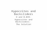 Hypocrites and Backsliders H and B-039: Hypocrites and Backsliders: The Solution.