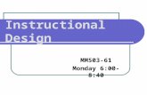 Instructional Design MM503-61 Monday 6:00-8:40. Objectives 1. Learning perspectives Learning perspectives 2. ToolBook interactions ToolBook interactions.