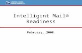 February, 2008 Intelligent Mail® Readiness. 2 Agenda Intelligent Mail® Readiness  Full Service Project Schedule  Intelligent Mail® Releases  Mailer.