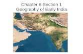 Chapter 6 Section 1 Geography of Early India. Geography of India India is so huge that many geographers call it a subcontinent! What is a subcontinent?