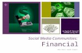+ Social Media Communities: Financial Woo hoo!! Good times! by Angela M. Signorelli UWSMB, Spring 2011.