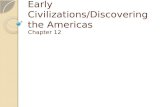 Early Civilizations/Discovering the Americas Chapter 12.