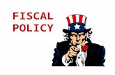 FISCAL POLICY LEGISLATIVE MANDATES Employment Act of 1946 Council of Economic Advisors (CEA) Joint Economic Committee (JEC)
