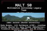 Millimetre Astronomy Legacy Team 90 GHz survey MALT 90 James Jackson (Boston University) Kate Brooks, Jill Rathborne (ATNF), Jonathan Foster (Boston U),