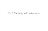 Ch 6 Validity of Instrument. Outline of Validity Definition Types of Validity 1. Construct Validity 2. Criterion-Related Validity 3. Content Validity.