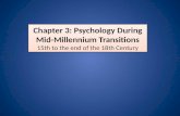 Chapter 3: Psychology During Mid-Millennium Transitions 15th to the end of the 18th Century Chapter 3: Psychology During Mid-Millennium Transitions 15th.