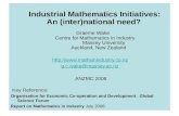 1 Industrial Mathematics Initiatives: An (inter)national need? Graeme Wake Centre for Mathematics in Industry Massey University Auckland, New Zealand .