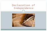 Declaration of Independence. What is it? A document stating the United States’ independence from Britain. Signed on July 4, 1776 Signatures include