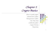 1 Chapter 2 Crypto Basics How to speak crypto Substitution Cipher Transposition Cipher One-Time Pad Codebook Cipher Crypto history Taxonomy.