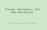 Energy Emergency and New Materials Lei Zhang & Yanli Ding.