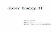 1 Solar Energy II Lecture #9 HNRS 228 Energy and the Environment.