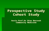 Prospective Study Cohort Study Assis.Prof.Dr Diaa Marzouk Community Medicine.