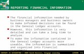 CENTURY 21 ACCOUNTING © 2009 South-Western, Cengage Learning REPORTING FINANCIAL INFORMATION The financial information needed by business managers and.
