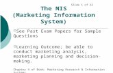See Past Exam Papers for Sample Questions  Learning Outcome; be able to conduct marketing analysis, marketing planning and decision-making. Chapter.