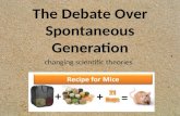 The Debate Over Spontaneous Generation changing scientific theories.