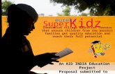 Eureka Super Kidz AID INDIA Innovative village education centers that ensure children from the poorest families get quality education and reach their full.