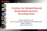 VisSim for Model Based Embedded System Development Visual Solutions, Inc. 487 Groton Road, Westford MA 01886 USA (800) VISSIM-1 .