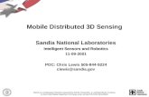 Mobile Distributed 3D Sensing Sandia National Laboratories Intelligent Sensors and Robotics 11-09-2001 POC: Chris Lewis 505-844-9224 clewis@sandia.gov.