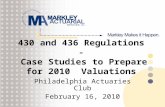 430 and 436 Regulations - Case Studies to Prepare for 2010 Valuations Philadelphia Actuaries Club February 16, 2010.