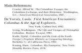 Main References: Crosby, Alfred W. The Columbian Voyages, the Columbian Exchange, and their Historians. Washington, D.C.: American Historical Association,