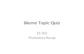 Biome Topic Quiz ES 302 Photostory Recap. Tundra.