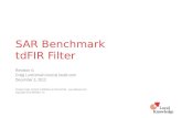 SAR Benchmark tdFIR Filter Revision r1 Craig Lund email clund at localk.com December 3, 2012 Created under contract to BittWare of Concord NH .