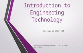 Welcome to ENGT 120 Introduction to Engineering Technology, 7 th ed. By Pond and Rankinen 1.