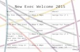 New Exec Welcome 2015 What?When?Where? The Exec Essentials3.00pm-3.50pmGeorge Fox LT 1 Break LUSU Meet and Greet4.00pm-4.50pmGeorge Fox Foyer Break “Use.
