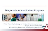 Diagnostic Accreditation Program Using Tracer Methodology to Conduct Internal Assessments Brenda Watson, RTR RTMR Accreditation & Research Development.