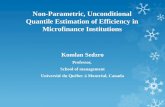 Non-Parametric, Unconditional Quantile Estimation of Efficiency in Microfinance Institutions Komlan Sedzro Professor, School of management Université du.