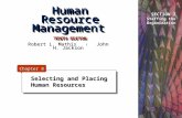 Human Resource Management TENTH EDITON Selecting and Placing Human Resources Selecting and Placing Human Resources Chapter 8 SECTION 2 Staffing the Organization.