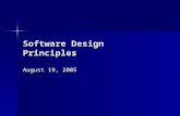 Software Design Principles August 19, 2005. Software design principles The single-responsibility principle The single-responsibility principle The open-closed.