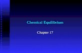 Chemical Equilibrium Chapter 17. Equilibrium vs. Kinetics Kinetics:speed of a reaction or process how fast? Equilibrium:extent of reaction or process.