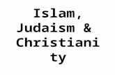 Islam, Judaism & Christianity Comparative Religions Religion JudaismChristianityIslam Origins Canaan ~2000 BCE Palestine ~30 CE Saudi Arabia 622 CE Founders.