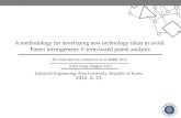 A methodology for developing new technology ideas to avoid Patent infringement: F-term based patent analysis Industrial Engineering, Ajou University, Republic.