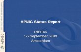 APNIC Status Report RIPE46 1-5 September, 2003 Amsterdam.