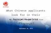 Http:// mail@acpaa.cn What Chinese applicants look for in their European patent attorneys? Mr. Dajian_WU, YUHONG IP Law Firm September 29,