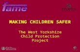 MAKING CHILDREN SAFER The West Yorkshire Child Protection Project.