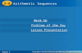Course 3 3-6 Arithmetic Sequences 3-6 Arithmetic Sequences Course 3 Problem of the Day Problem of the Day Lesson Presentation Lesson Presentation Warm.