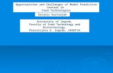 Opportunities and Challenges of Model Predictive Control in Food Technologies Želimir Kurtanjek University of Zagreb, Faculty of Food Technology and Biotechnology,