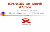 HIV/AIDS in South Africa Dr. Nono Simelela Chief Director: HIV/AIDS and STDs.