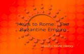 Heirs to Rome: The Byzantine Empire Honors World History.